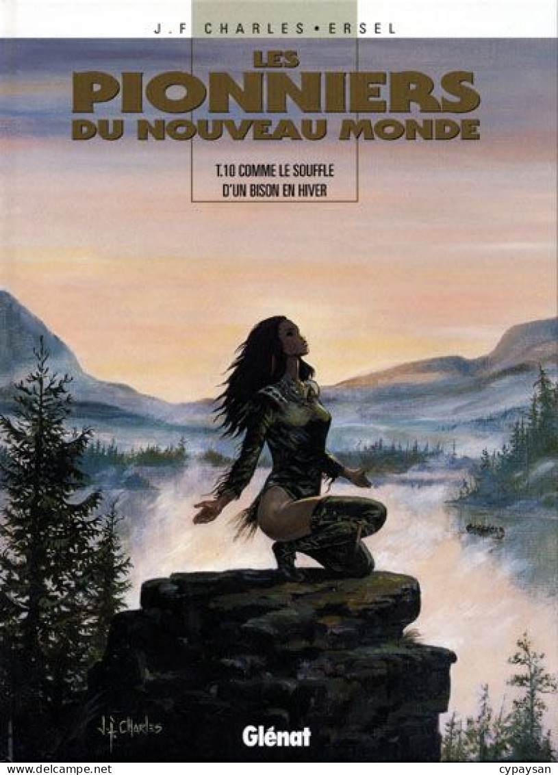 Pionniers Du Nouveau Monde 10 Comme Le Souffle D'un Bison En Hiver EO BE Glénat 09/1997 Charles Ersel (BI9) - Pionniers Du Nouveau Monde, Les
