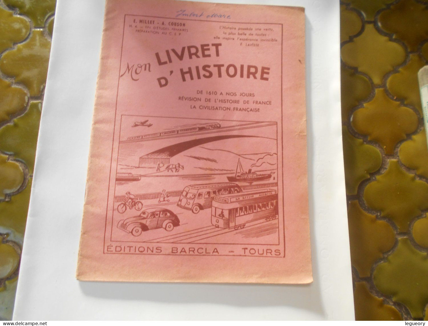 Mon Livret  D'Histoire De 1610 A Nos Jours  Revision De L'Histoire De France  La Civilisation Française - 6-12 Ans