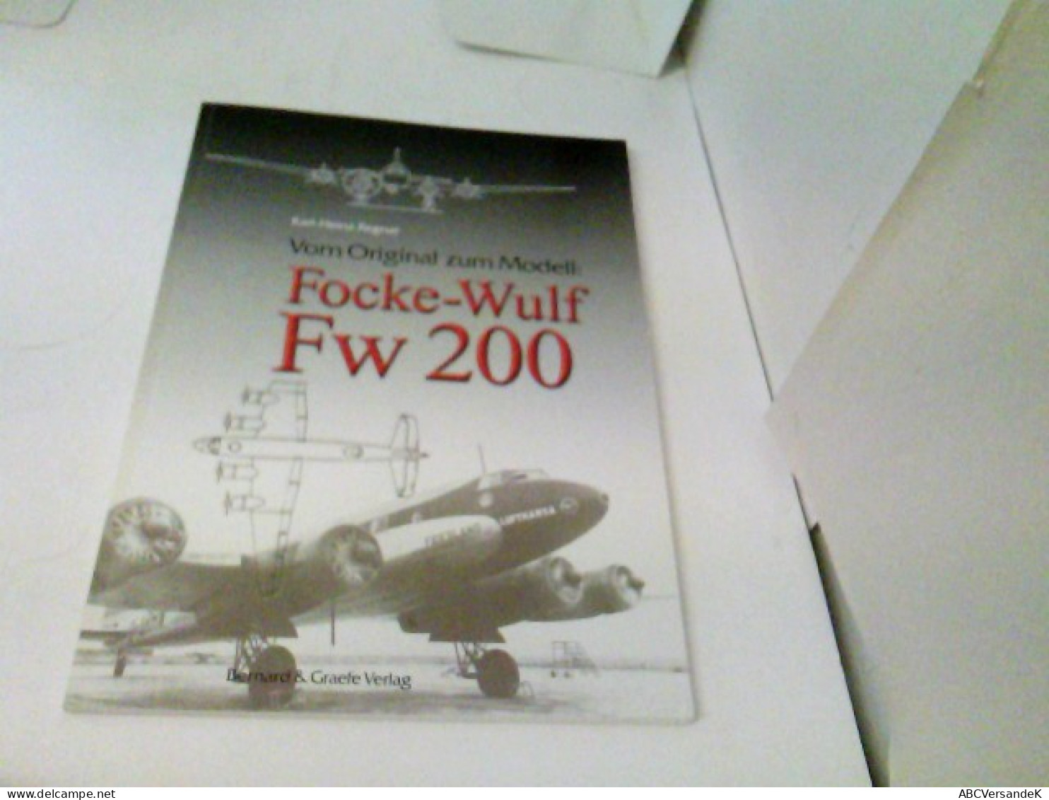 Vom Original Zum Modell: Focke-Wulf Fw 200 - Verkehr