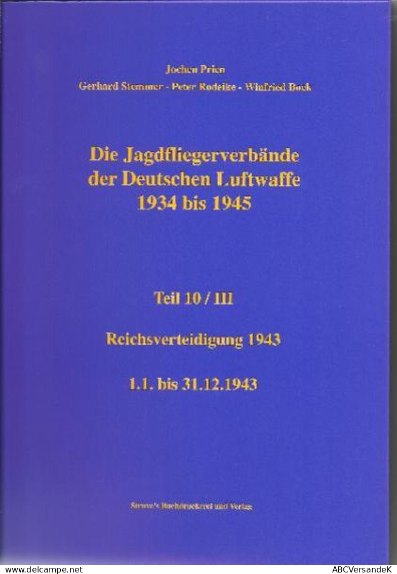 DieJagdfliegerverbände Der Deutschen Luftwaffe 1934 Bis 1945 Teil 10/III - Verkehr