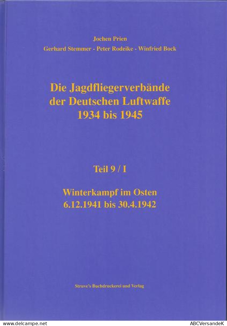 Die Jagdfliegerverbände Der Deutschen Luftwaffe 1934 Bis 1945 / Die Jagdfliegerverbände Der Deutschen Luftwaff - Transports