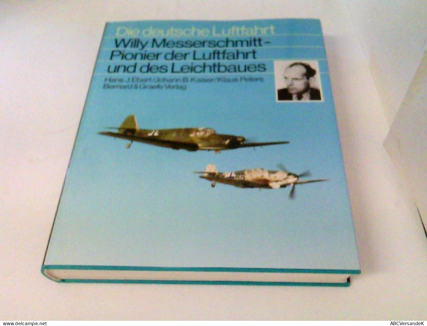 Willy Messerschmitt. Pionier Der Luftfahrt Und Des Leichtbaues - Trasporti