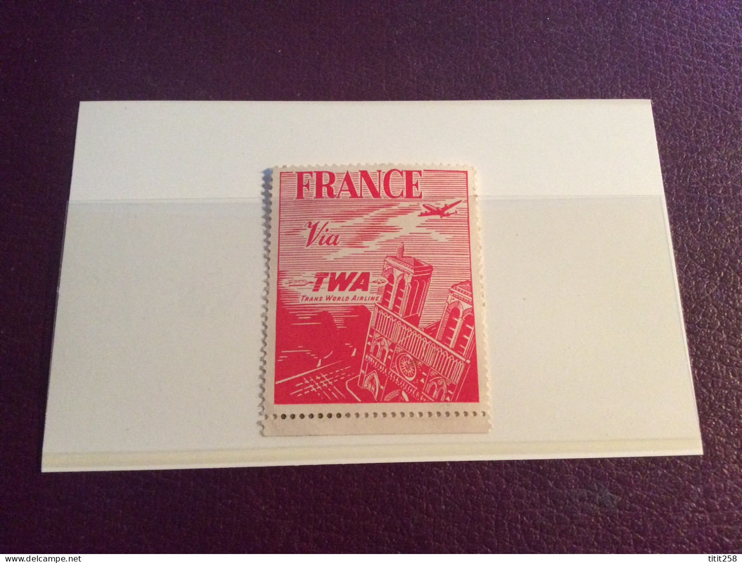 FRANCE VIA TWA TRANS WORLD AIRLINE ( Avions / Aéroports ) . Notre Dame De Paris - Baggage Labels & Tags