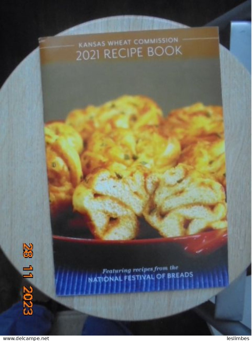 Kansas Wheat Commission 2021 Recipe Book Featuring Recipes From The National Festival Of Breads - Cucina Al Forno