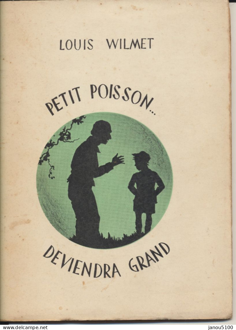 LIVRE  FRANCAIS     " PETIT POISSONS DEVIENDRA GRAND "  LOUIS  WILMET    ( POUR LES JEUNES)      1950. - Märchen