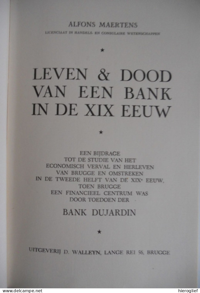 Leven & Dood Van Een Bank In De XIX Eeuw Door Alfons Maertens - Bank Dujardin Brugge Garenmarkt Du Jardin GESIGNEERD - Geschichte