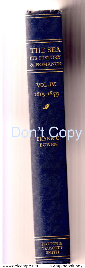 56. The Sea It's History & Romance Vol. IV F C Bowen Illus. Hardback B. F. Stevens & Brown Hardcover Price Slashed! - 1850-1899