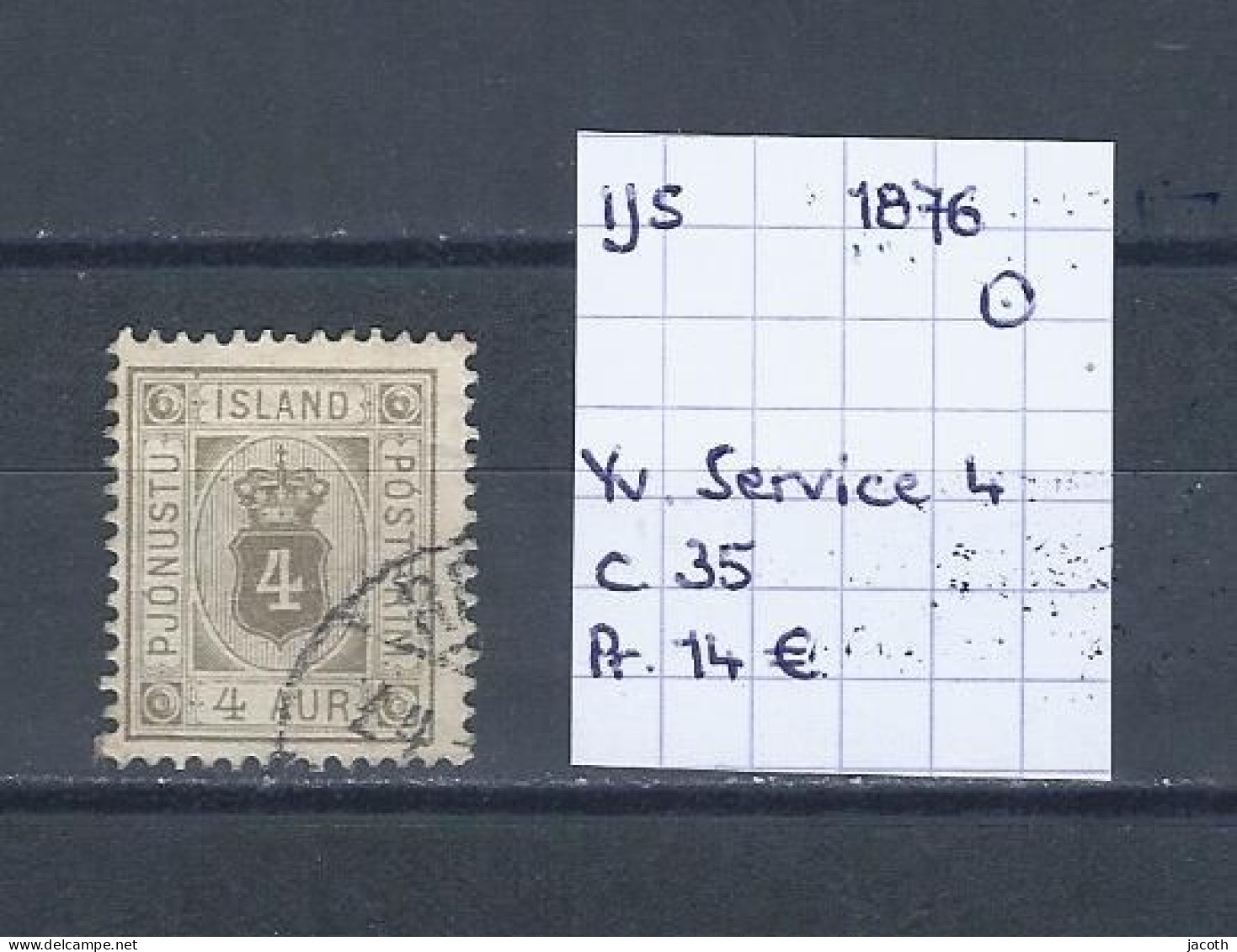 (TJ) IJsland 1876 - YT Service 4 (gest./obl./used) - Dienstzegels