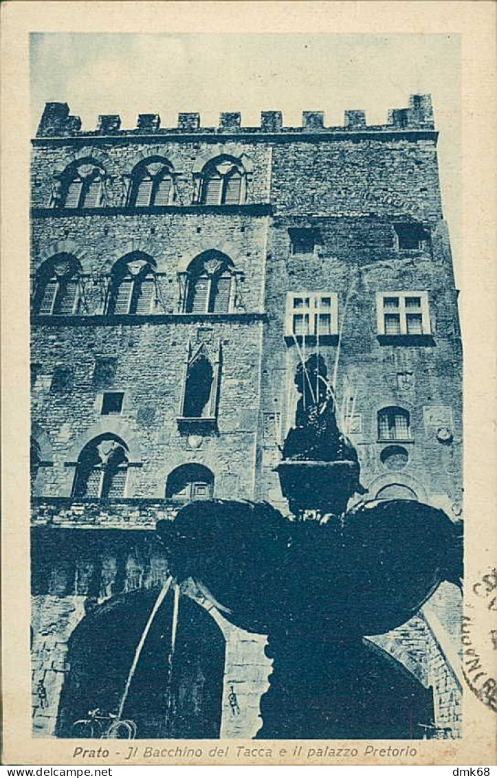 PRATO - IL BACCHINO DEL TACCA E IL PALAZZO PRETORIO - EDIZ. SANTINI - SPEDITA 1941 (19295) - Prato