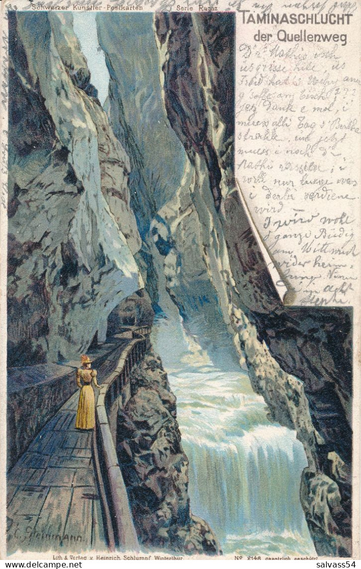 SUISSE - SCHWEIZ - SWITZERLAND - SVIZZERA - TAMINASCHLUCHT Der Quellenweg (Litho) (1901) - Stein