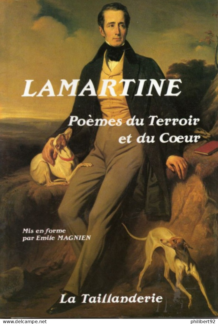 Lamartine. Poèmes Du Terroir Et Du Coeur Mis En Forme Par Emile Magnien. - French Authors