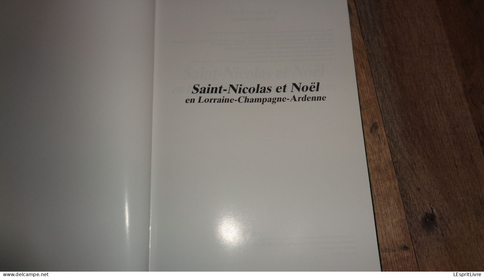 SAINT NICOLAS ET NOËL En Lorraine Champagne Ardenne Régionalisme Ardennes Culte Tradition Croyance Recettes Cuisine - Champagne - Ardenne