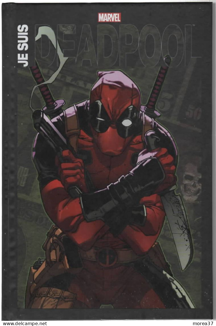 JE SUIS DEADPOOL   MARVEL PANINI COMICS (com 2) - Marvel France