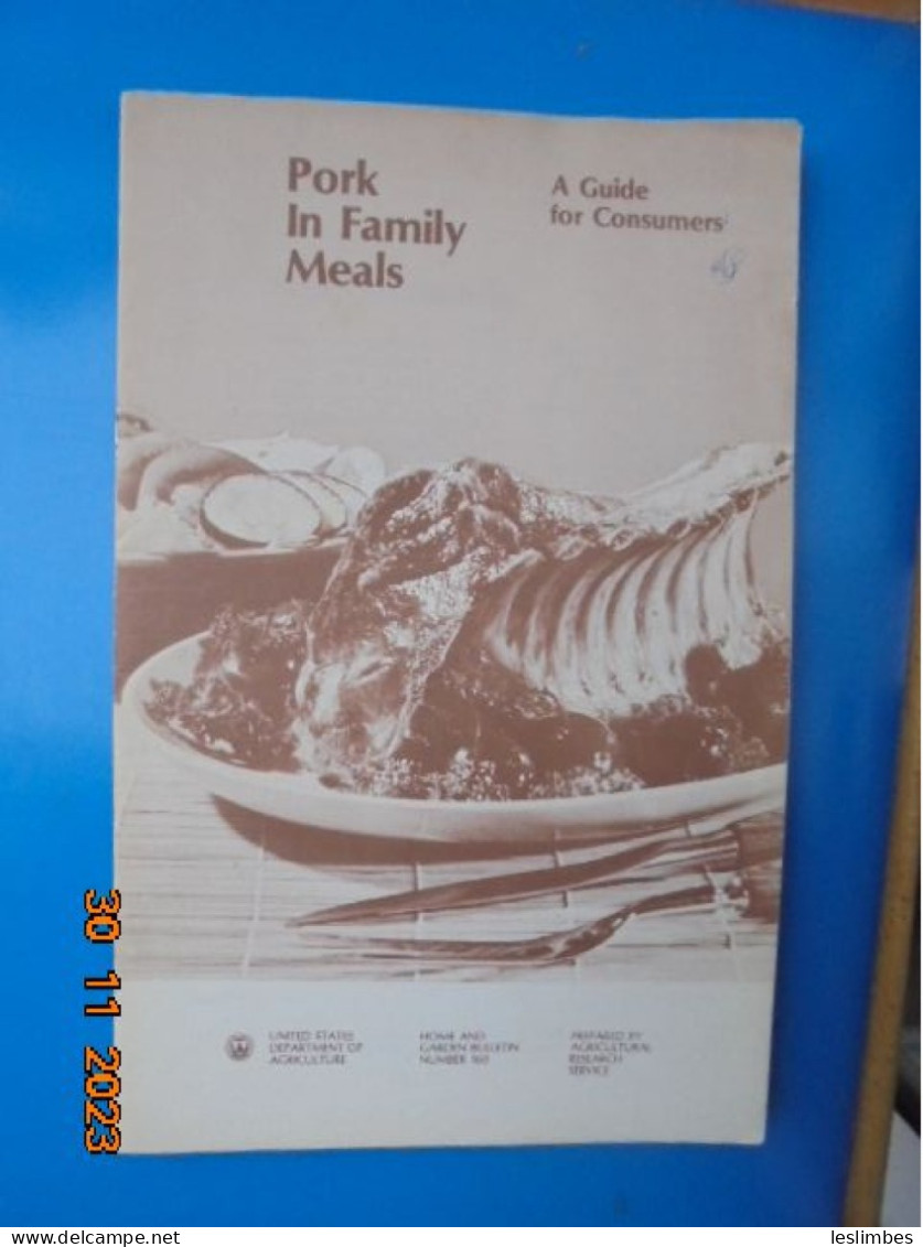 Home And Garden Bulletin No.160 : Pork In Family Meals : A Guide For Consumers - U.S. Department Of Agriculture 1977 - Américaine