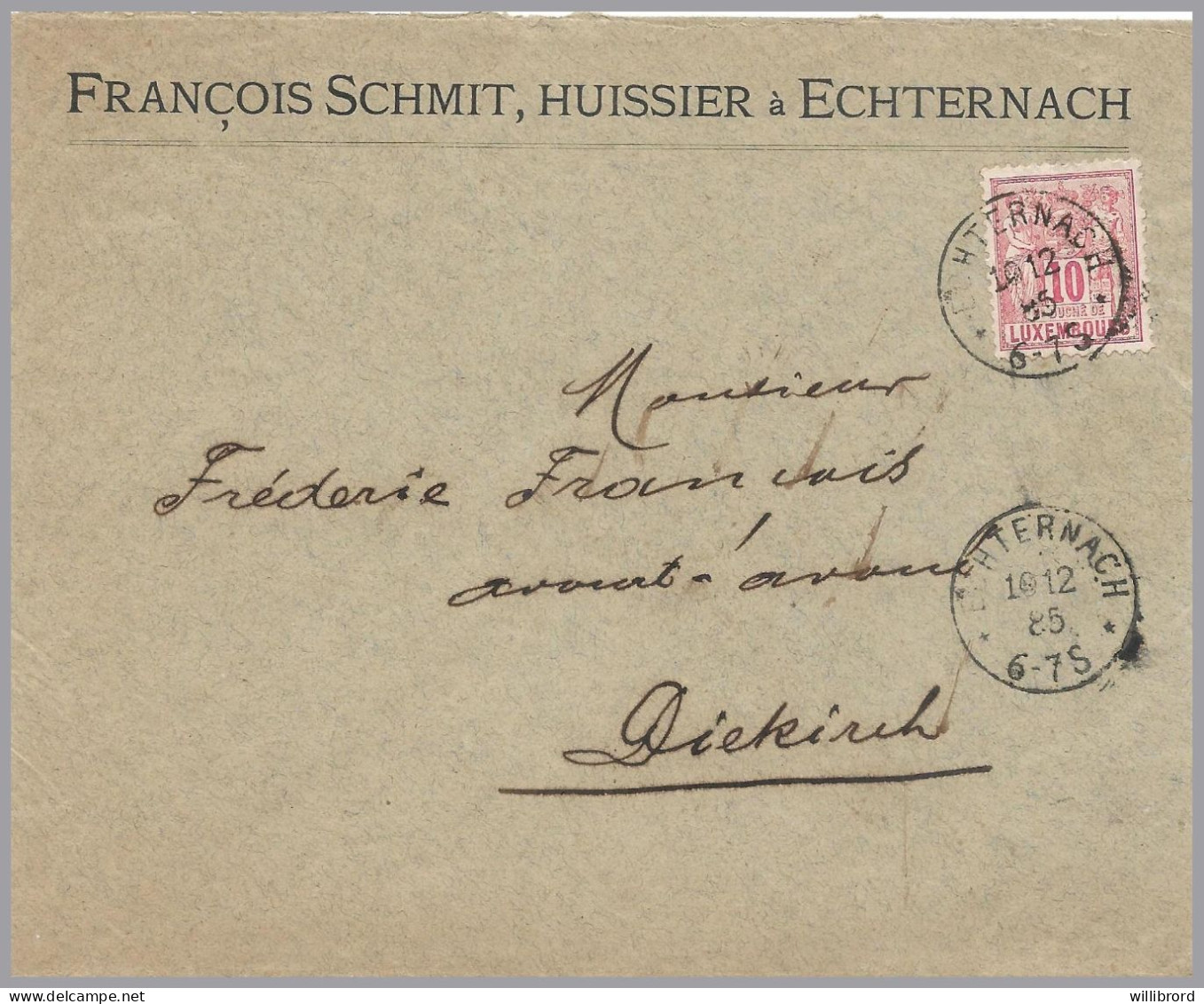 LUXEMBOURG - 1885 FRANÇOIS SCHMIT - ECHTERNACH HUISSIER - 10c Allegory To DIEKIRCH Frederic Francois Avocat - 1882 Allegorie