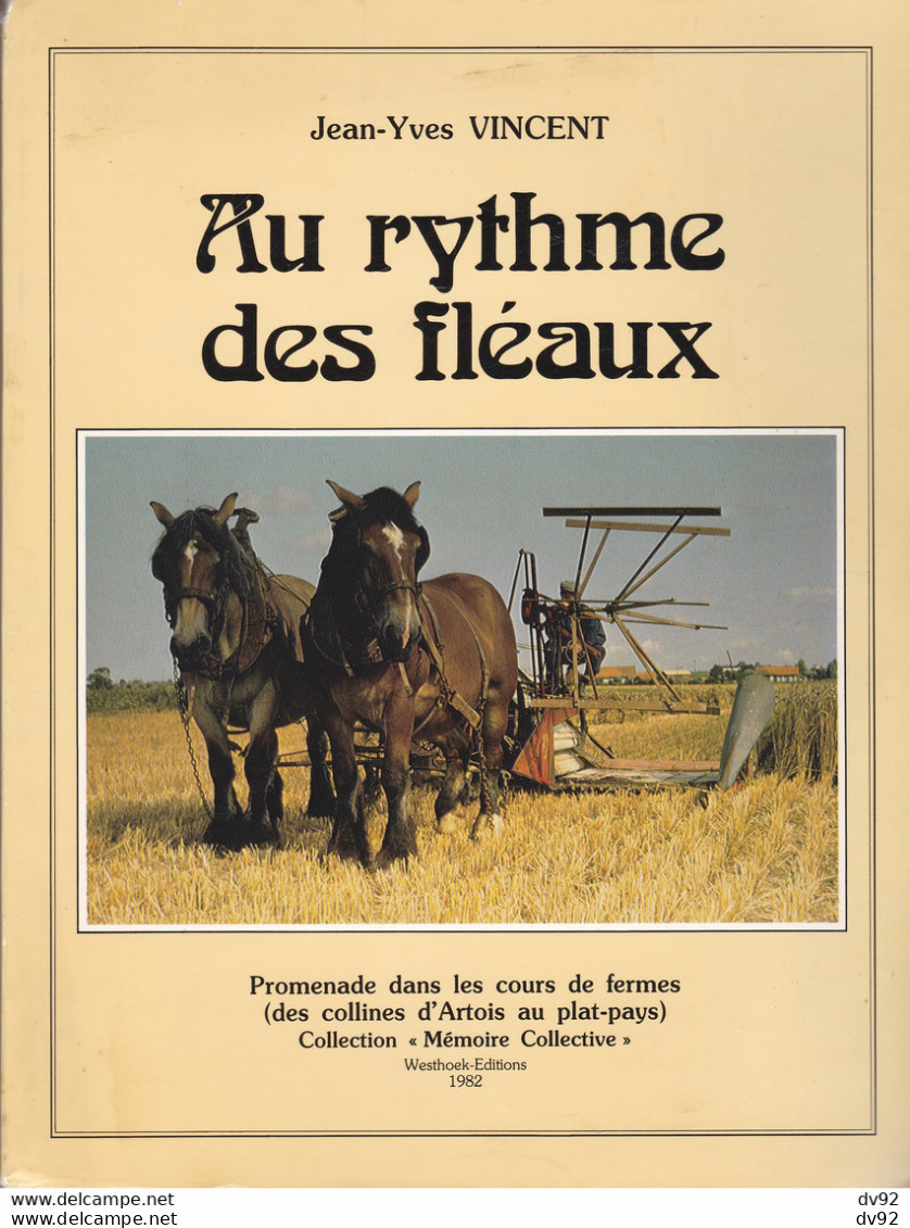 AU RYTHME DES FLEAUX JEAN YVES VINCENT - Picardie - Nord-Pas-de-Calais