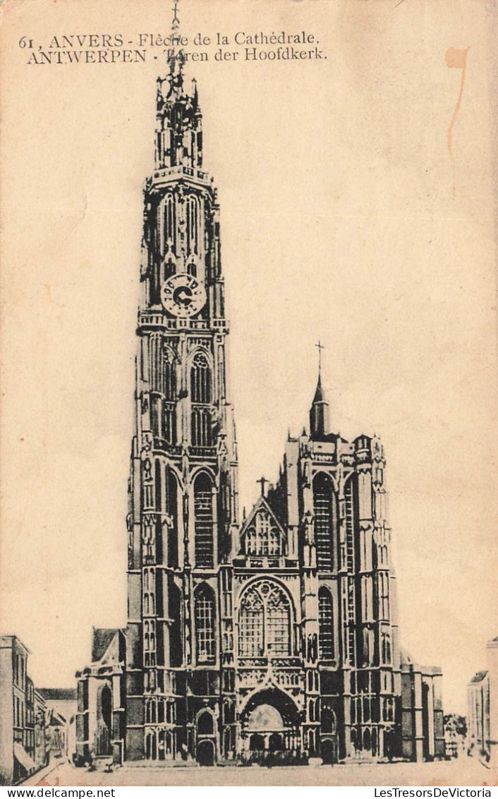 BELGIQUE - Anvers - Flèche De La Cathédrale - Carte Postale Ancienne - Antwerpen