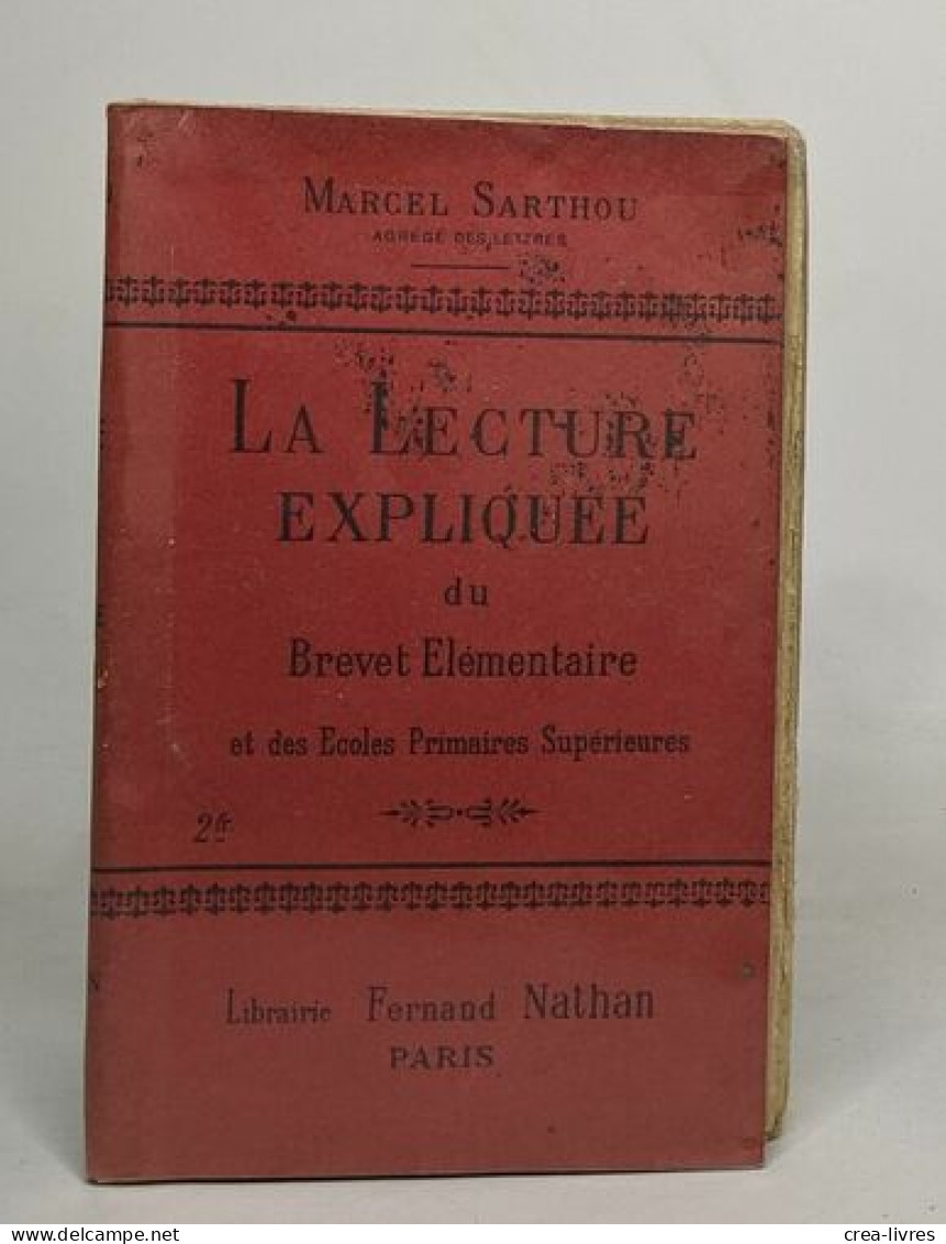 La Lecture Expliquée Du Brevet élémentaire Et Des écoles Primaires Supérieures - Non Classés