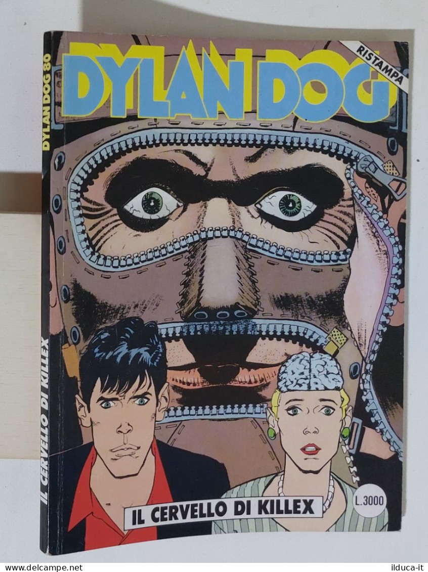 57718 DYLAN DOG N. 80 - Il Cervello Di Killex - Bonelli (Ristampa) 1996 - Dylan Dog