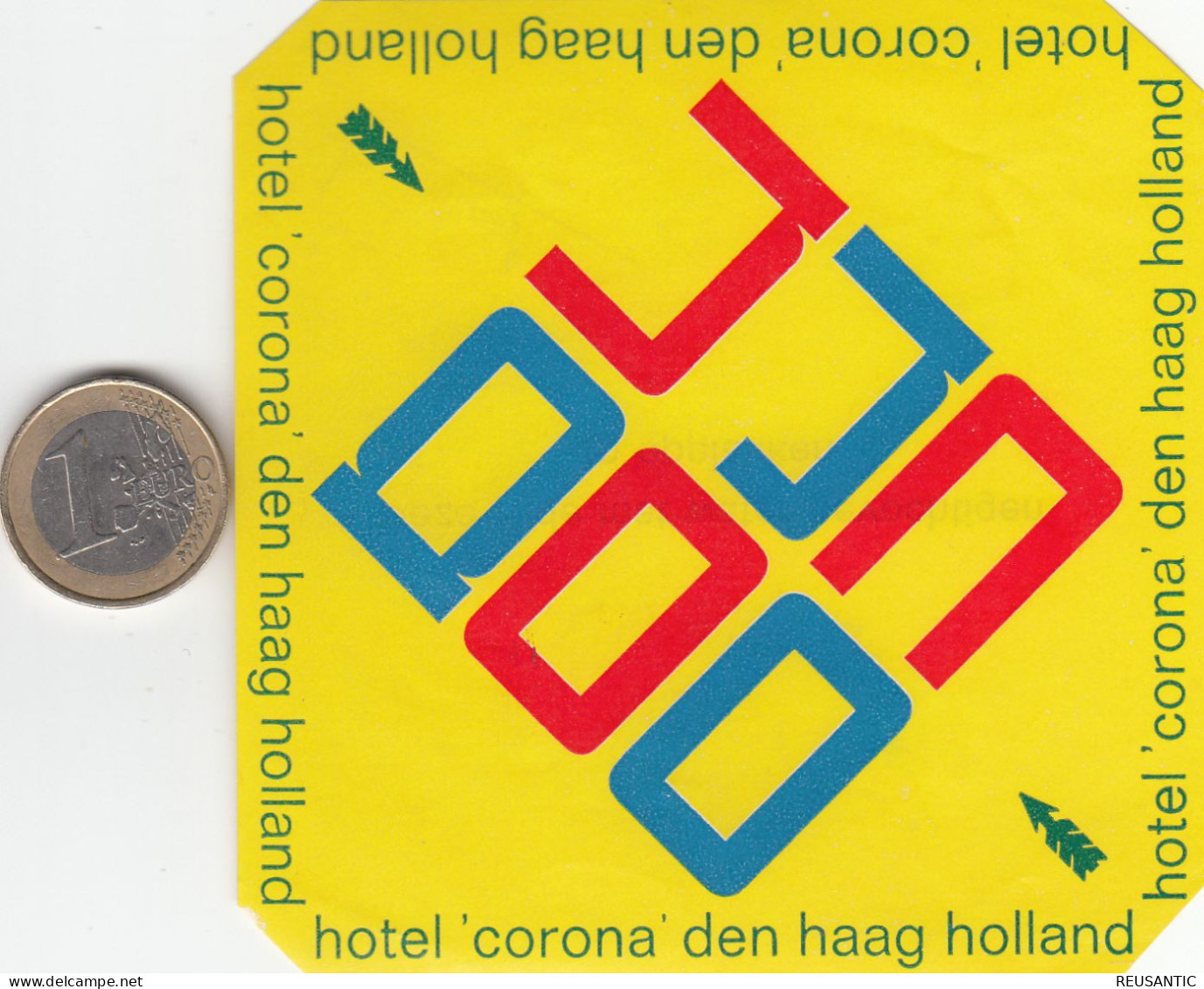 ETIQUETA - STICKER - LUGGAGE LABEL  HOTEL CORONA  DEN HAAG PAYS-BAS  HOLLAND - Etiquetas De Hotel