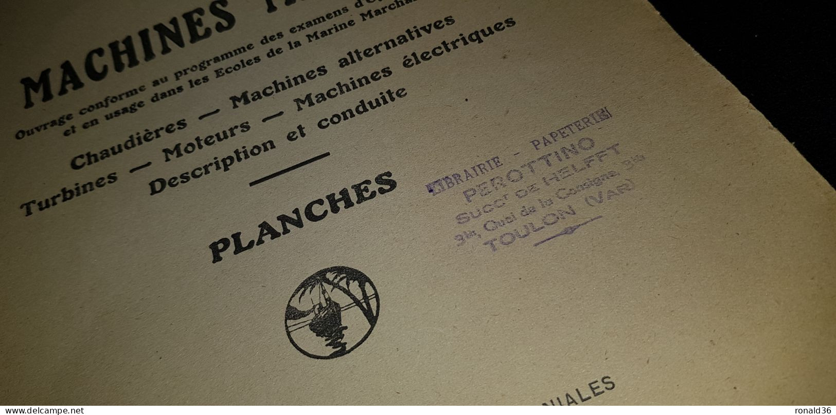 Livre 1947 Bateau MARINE MARCHANDE Officier De Pont COURS DE MACHINES Chaudière Turbine Moteur TOULON 83 PEROTTINO HELFF - Lotti E Stock Libri