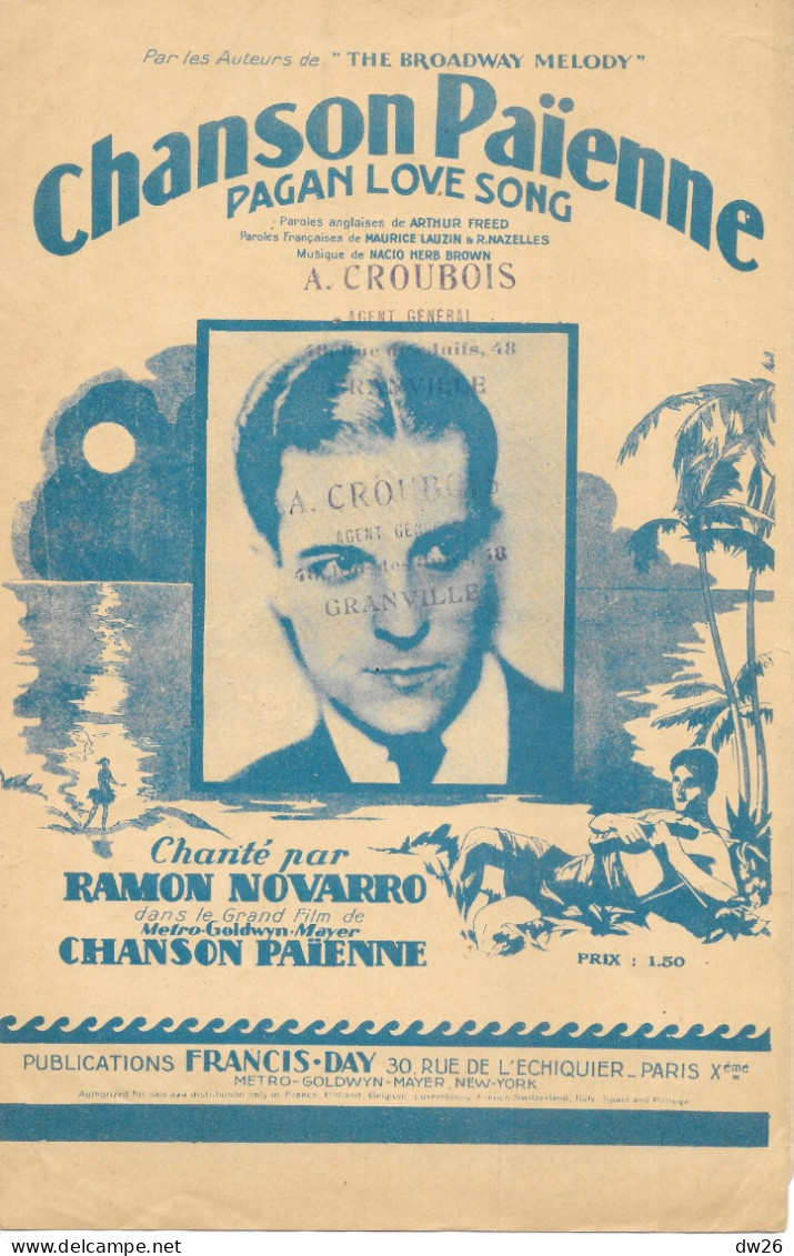 Partition: Chanson Païenne (Pagan Love Song) Chanté Par Ramon Norarro 1933 - Publication Francis Day - Partitions Musicales Anciennes