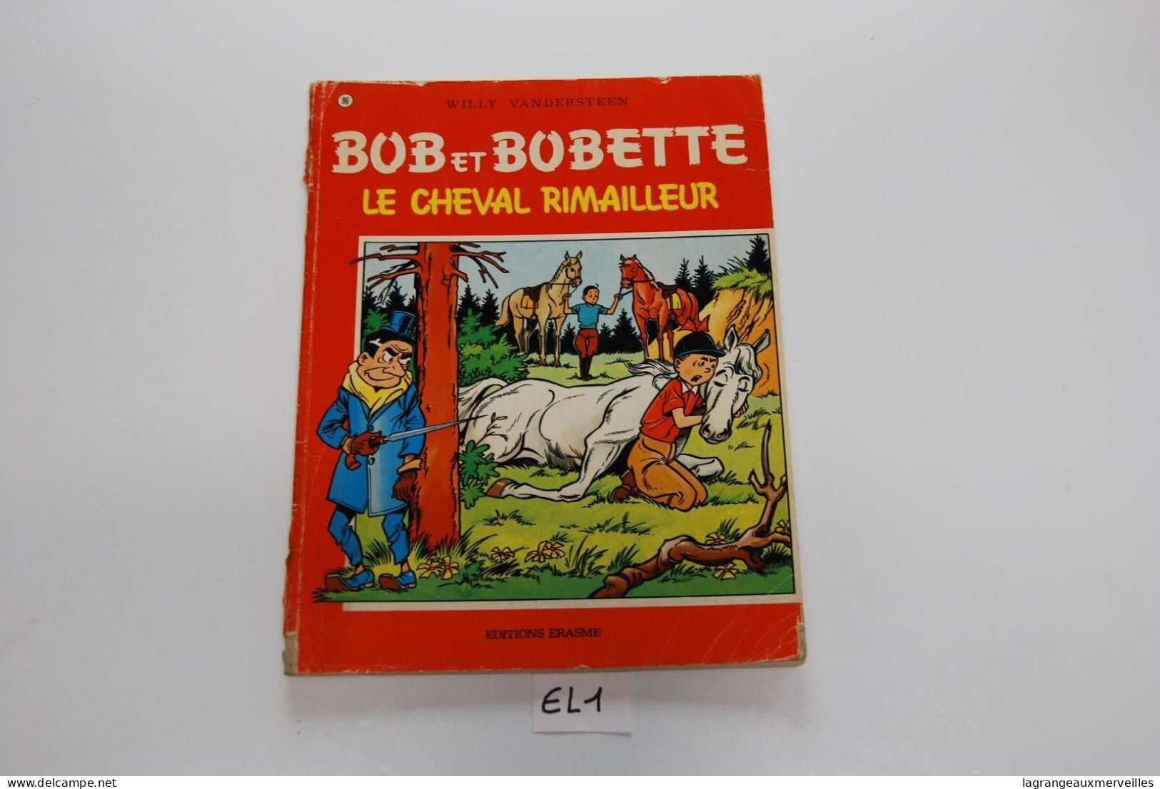 E1 BD - Bob Et Bobette - Le Cheval Rimailleur - 1981 - Bob Et Bobette