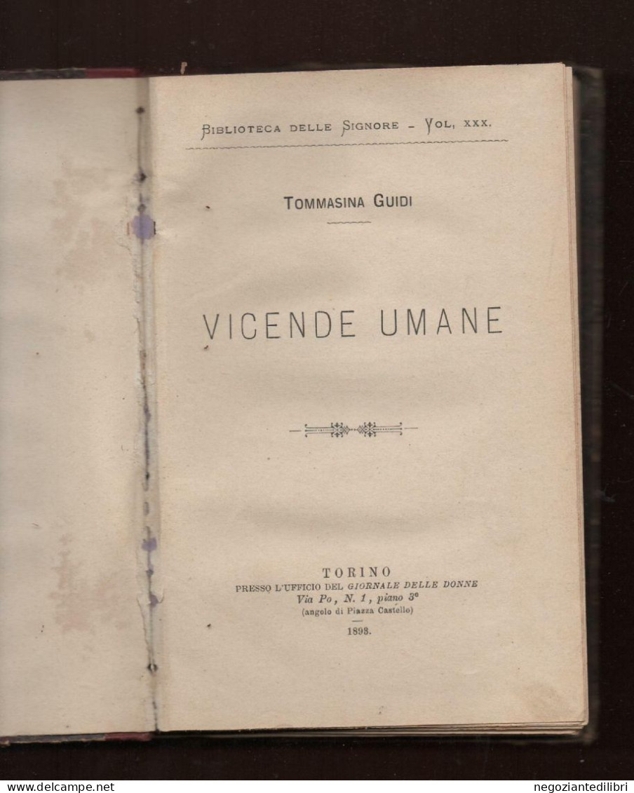 Biblioteca Delle Signore+T.Guidi VICENDE UMANE.-Torino 1893 - Libri Antichi