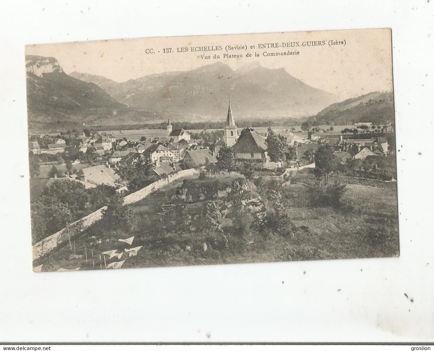 LES ECHELLES (SAVOIE) 137 ET ENTRE DEUX GUIERS (ISERE) VUE DU PLATEAU DE LA COMMANDERIE  1913 - Les Echelles