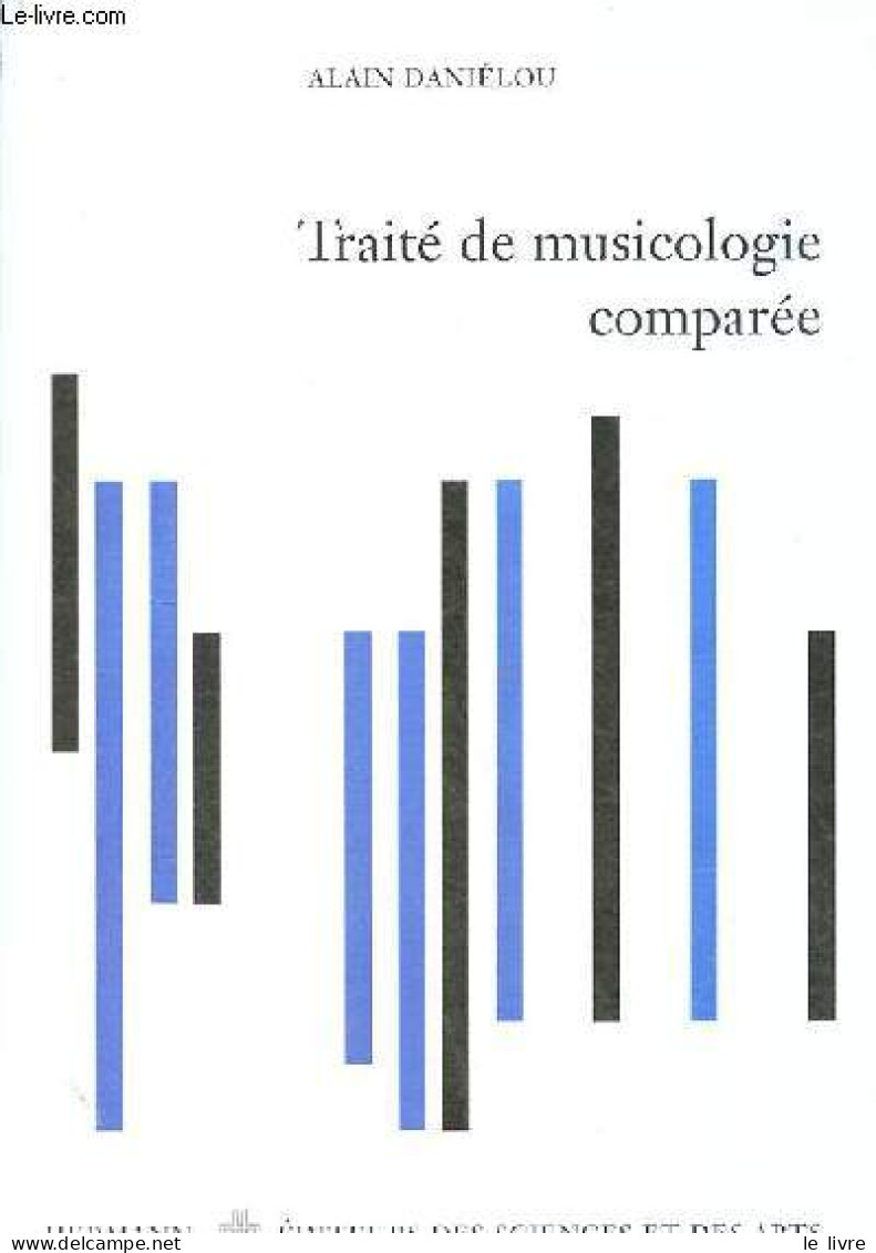 Traité De Musicologie Comparée - Collection Actualités Scientifiques Et Industrielles N°1265. - Daniélou Alain - 2004 - Música