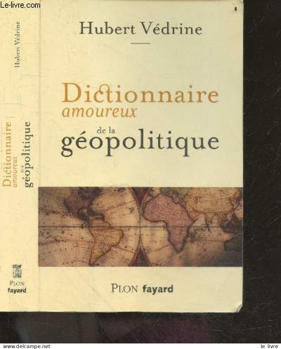 Dictionnaire Amoureux De La Géopolitique + Envoi De L'auteur - Hubert Védrine - 2021 - Livres Dédicacés