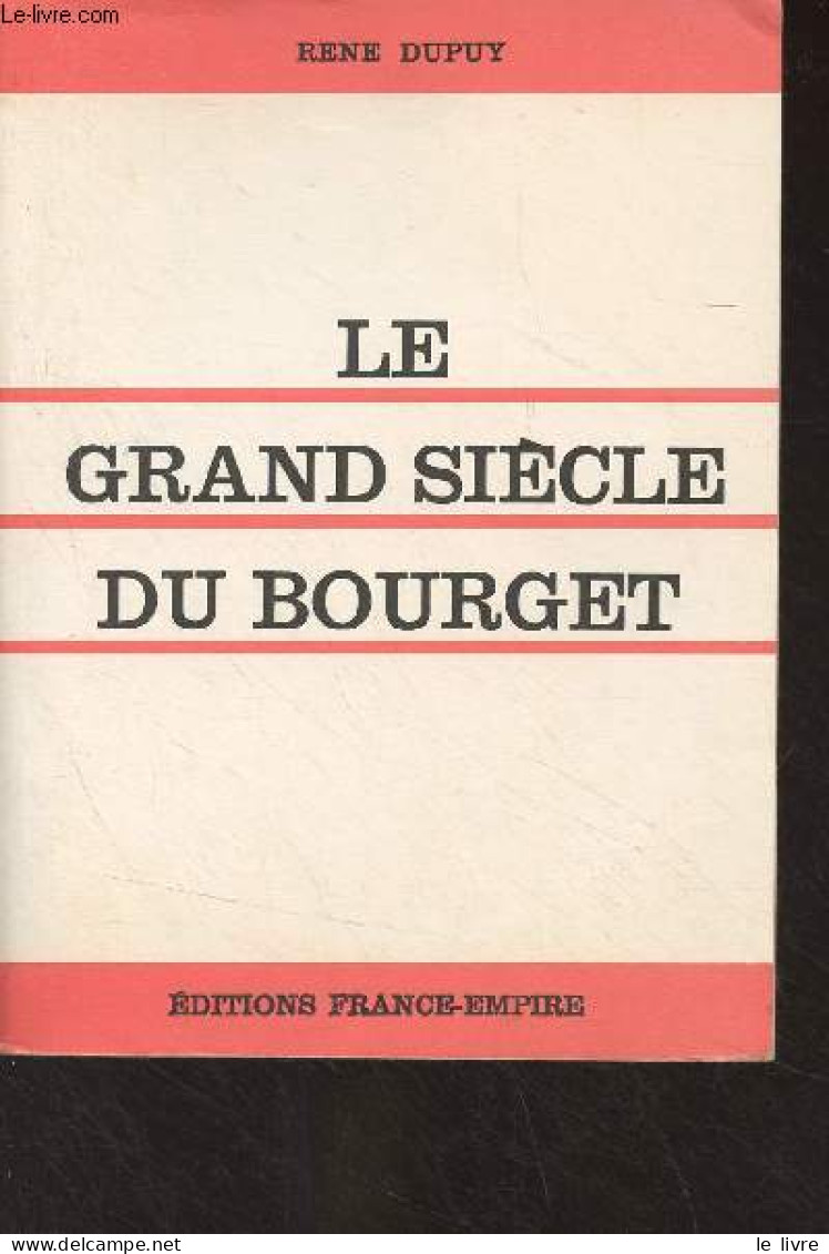 Le Grand Siècle Du Bourget (1870-1970) - Dupuy René - 1970 - AeroAirplanes