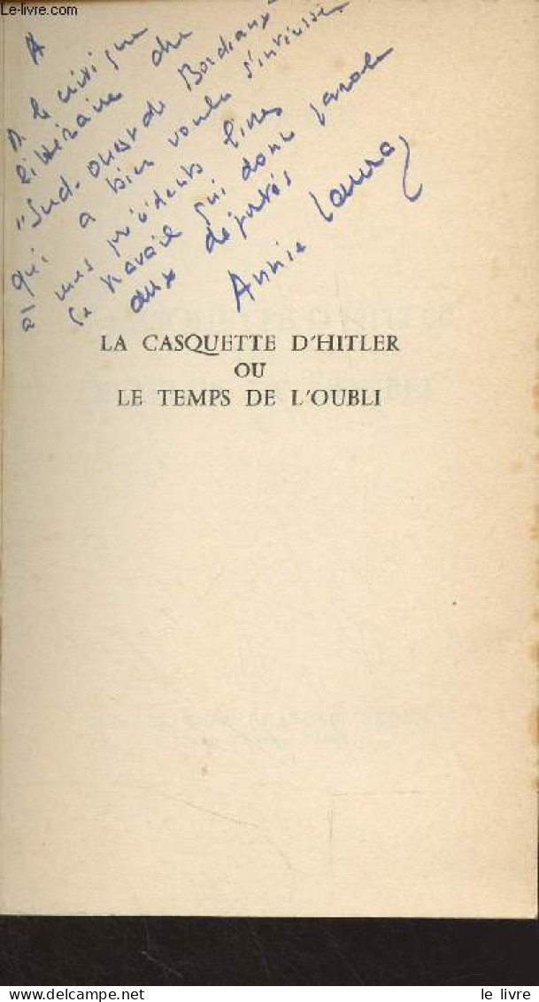 La Casquette D'Hitler Ou Le Temps De L'oubli - Lauran Annie - 1974 - Livres Dédicacés