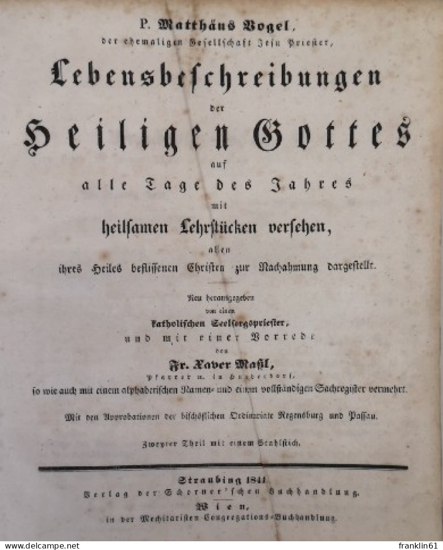 Lebensbeschreibung Der Heiligen Gottes Auf Alle Tage Des Jahres, Mit Heilsamen Lehrstücken Versehen, - Other & Unclassified