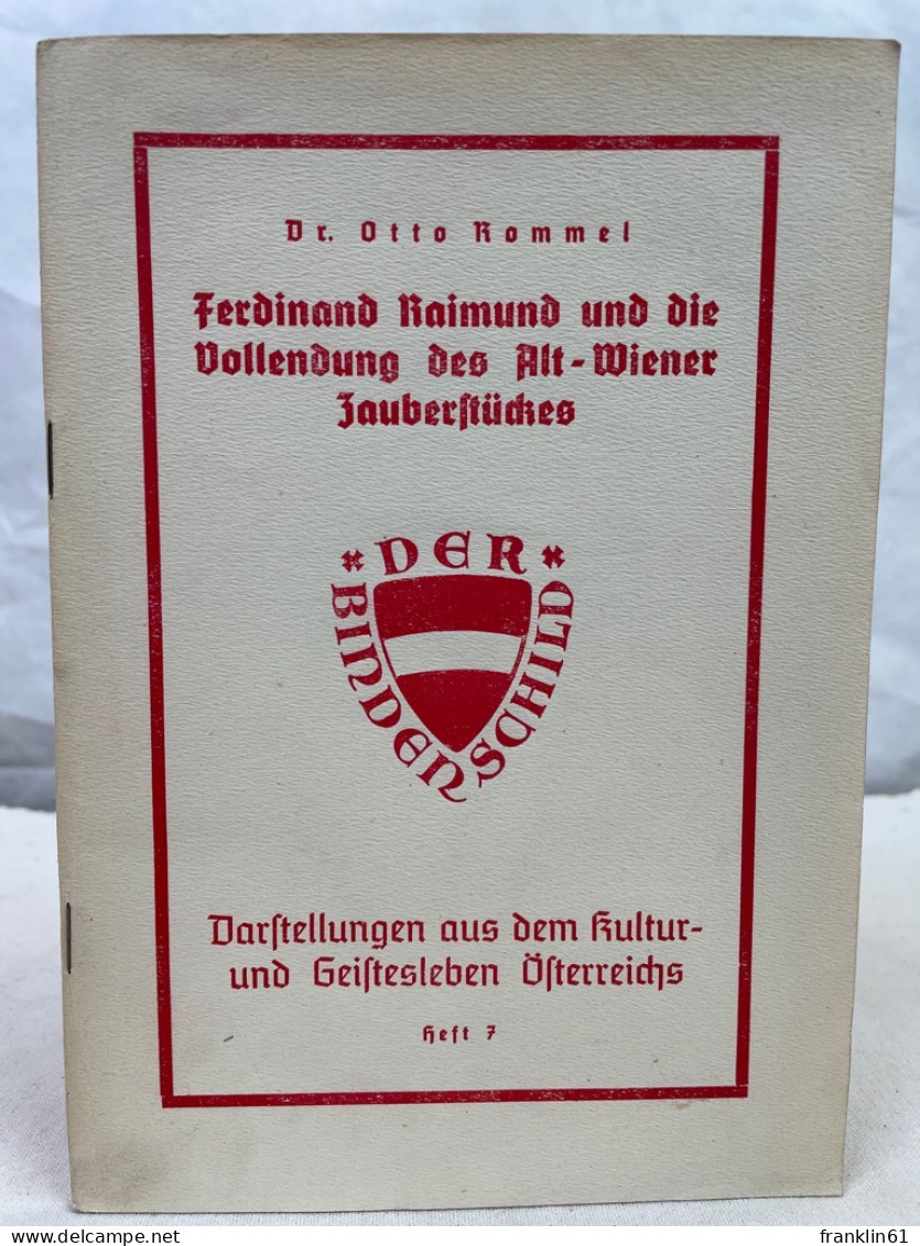 Ferdinand Raimund Und Die Vollendung Des Alt-Wiener Zauberstückes. - 4. 1789-1914