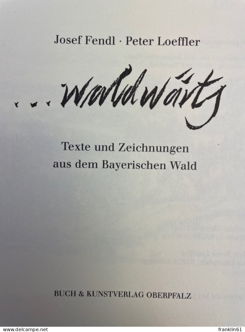 ... Waldwärts : Texte Und Zeichnungen Aus Dem Bayerischen Wald. - 4. 1789-1914