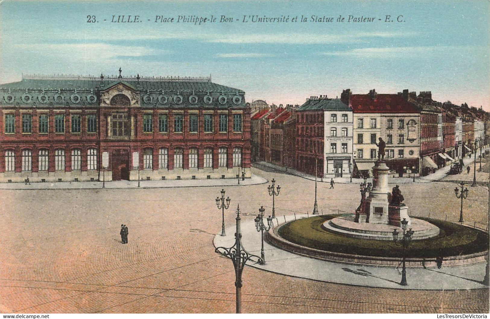 FRANCE - Lille - Place Philippe Le Bon - L'Université Et La Statue De Pasteur - EC - Colorisé - Carte Postale Ancienne - Lille