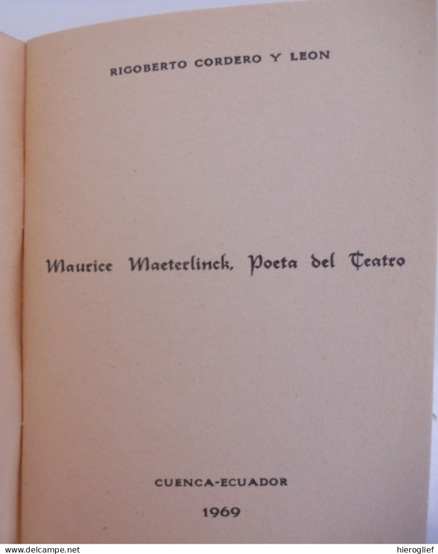 Poeta Del Teatra - Maurice Maeterlinck Cuenca Ecuador Azuay Nobelprijs Literatuur Rigoberts Cardero Y Léon ° Gent + Nice - Ontwikkeling