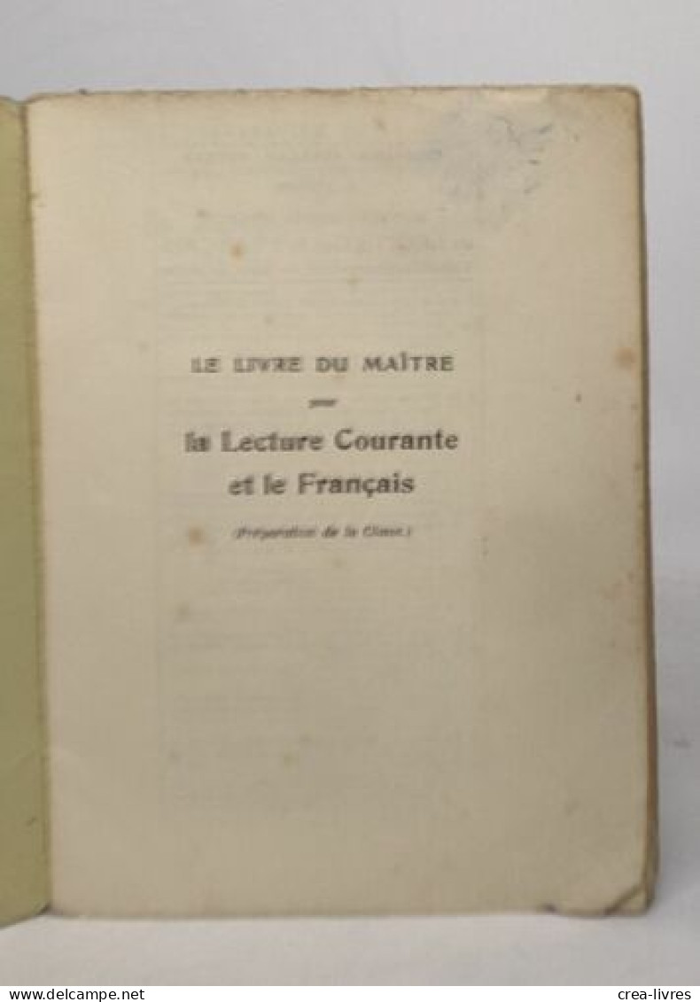 Le Livre Du Maître Pour La Lecture Courante Et Le Français - Cours élémentaire (2me Degré) - Non Classés