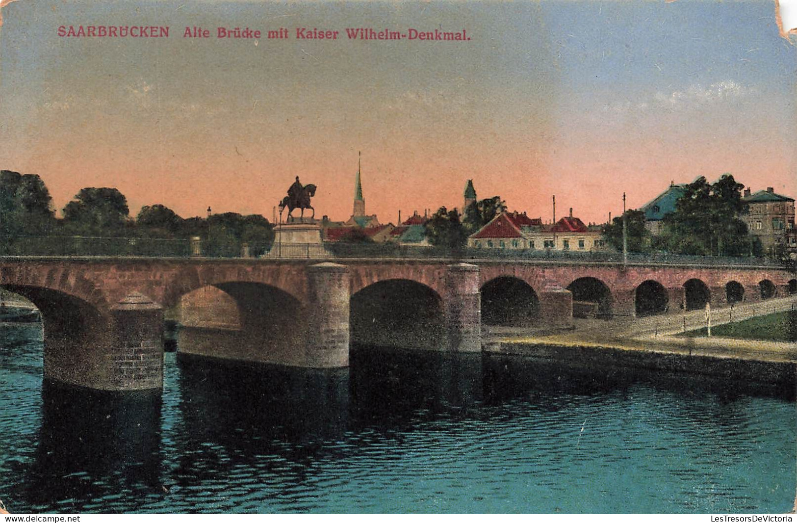 ALLEMAGNE - Sarrebruck - Vieux Pont Avec Monument à L'empereur Guillaume - Colorisé - Carte Postale Ancienne - Saarbruecken