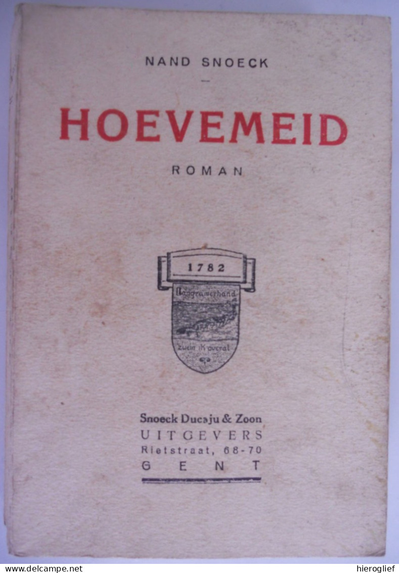 HOEVEMEID Roman Door Nand Snoeck Ferdinand / Gent Snoeck Ducaju - Littérature