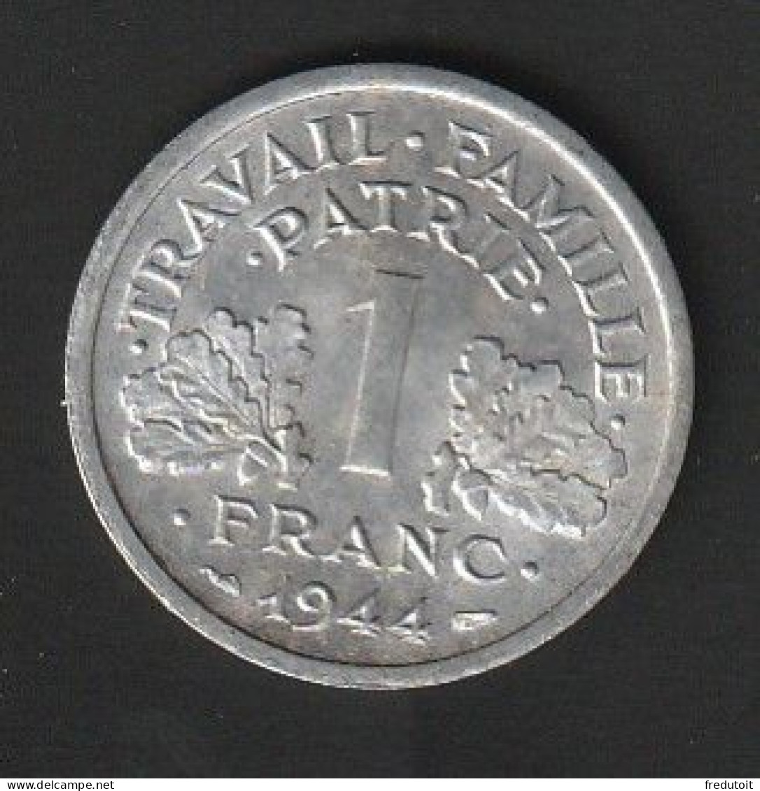 ETAT FRANCAIS - 1 FRANC 1944 C - - 1 Franc