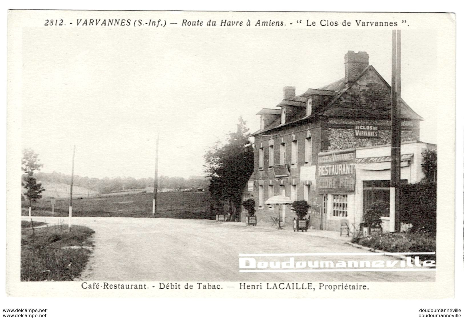 CPA - 76 - VARVANNES - "Le Clos De Varvannes" Café Restaurant Tenu Par Henri LACAILLE Route Du Havre ***BELLE CARTE*** - Totes