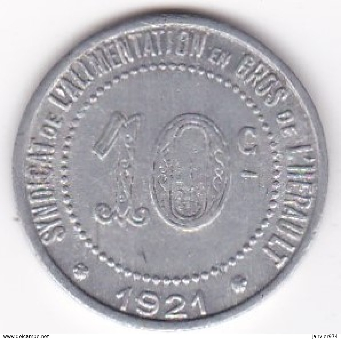 34 Hérault. Syndicat De L’Alimentation En Gros De L’Hérault. 10 Centimes 1921, En Aluminium - Monétaires / De Nécessité