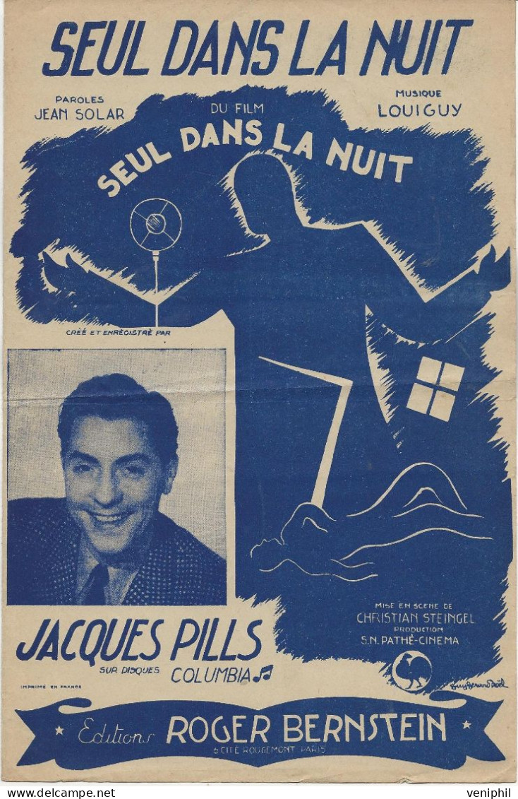 PARTITION - " SEUL DANS LA NUIT "  JJACQUES PILLS - EDITIONS ROGER BERNSTEIN -  ANNEE 1945 - Scores & Partitions