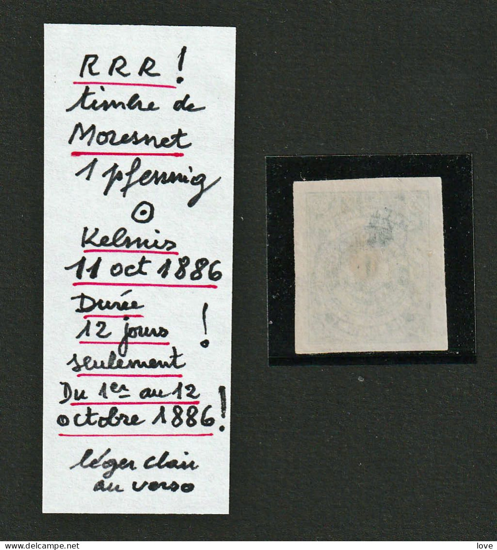 BELGIQUE: RRR Timbre De Moresnet De 1pf.obl Kelmis 11/10/1886 Durée De Ce Timbre 12 Jours! - 1865-1910