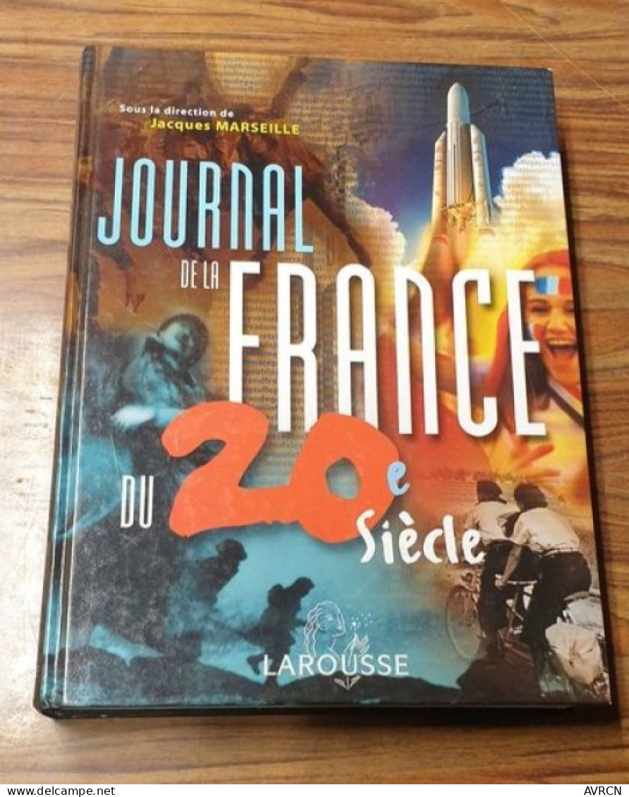 JOURNAL DE LA France DU 20è SIECLE Jacques Marseille 1999. - Encyclopedieën