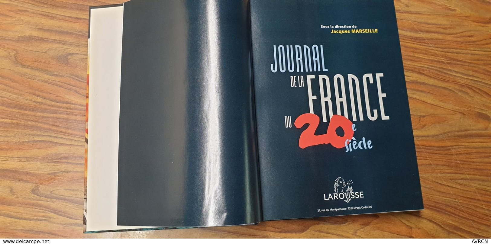 JOURNAL DE LA France DU 20è SIECLE Jacques Marseille 1999. - Enciclopedie