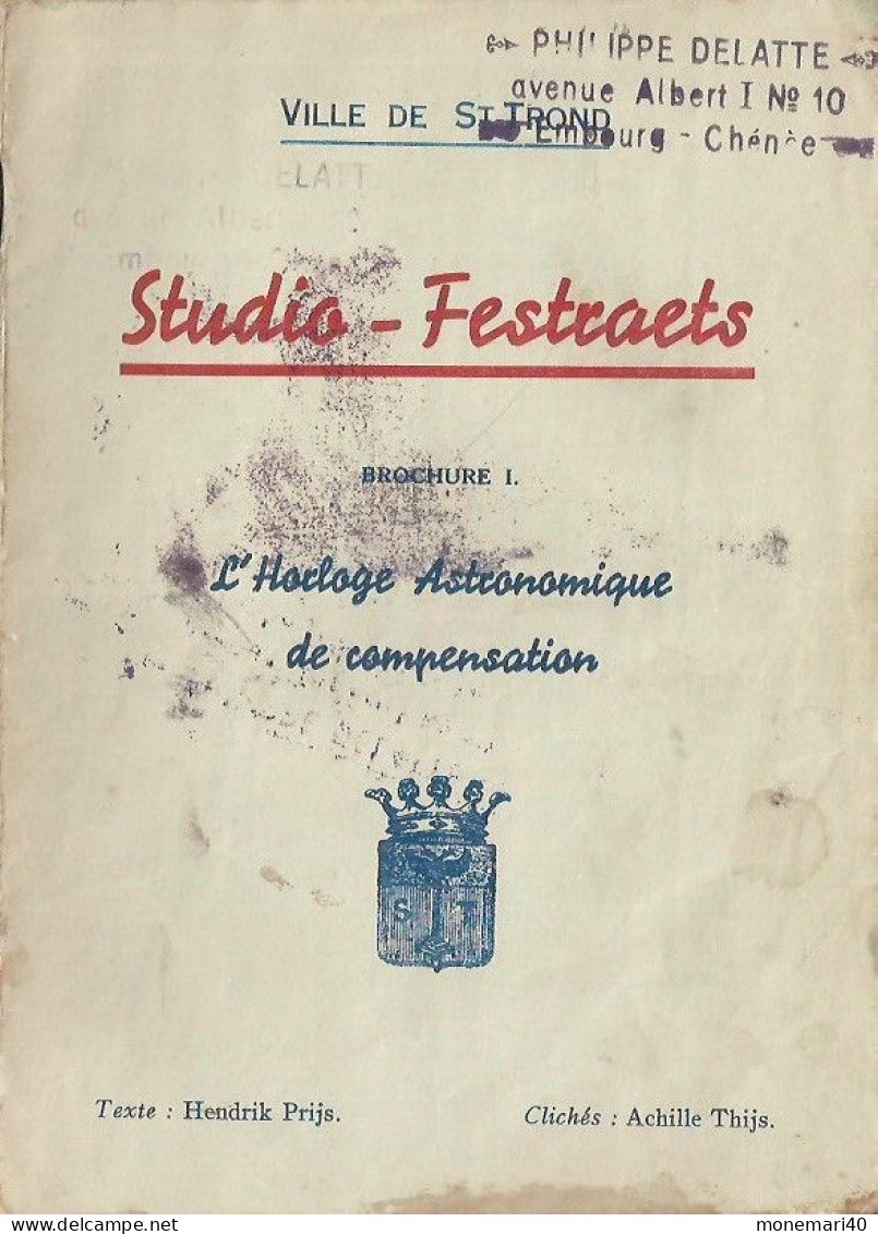 STUDIO - FESTRAETS - L'HORLOGE ASTRONOMIQUE DE COMPENSATION - VILLE DE SAINT-TROND. - Astronomía