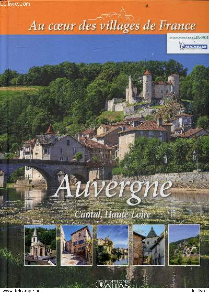 Auvergne, Cantal, Haute Loire - Collection Au Coeur Des Villages De France - COLLECTIF - 2014 - Auvergne